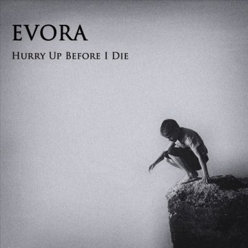 Evora Hurry Up Before I Die - Cover